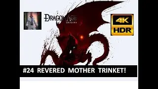 DRAGON AGE ORIGINS |  Redcliffe Revered Mother Trinket Miracle |  4K  HDR