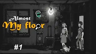 Сеньор ПОЗОР с седьмого этажа &ndash; Almost My Floor #1 &ndash; прохождение игры