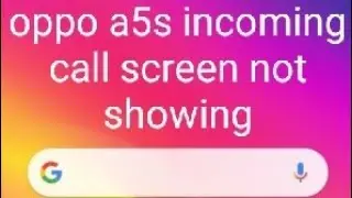 oppo a5s incoming call screen not showing