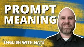 Prompt Definition  (English with Nate)