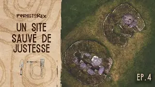 PREHISTOREX EP.4/ Archéologue VS Bulldozer