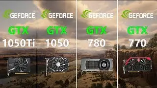 GTX 1050 Ti vs GTX 1050 vs GTX 780 vs GTX 770 Test in 7 Games
