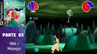 La Sirenita 2 : Regreso al mar (PS1)(Español Latino)(100%) - Parte 03: FINAL + Minijuegos
