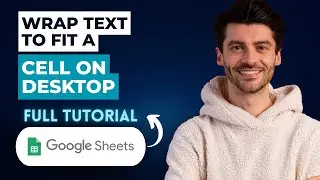 How To Wrap Text To Fit A Cell In Google Sheets On Desktop [2026 Guide]