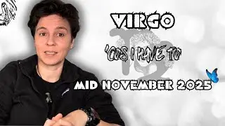 VIRGO ♍︎ MID NOVEMBER 2025 - 