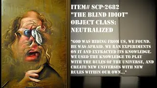 SCP-2682   The Blind Idiot