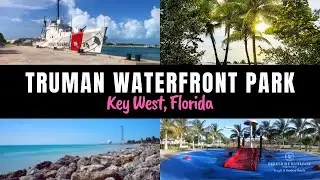 INSIDE LOOK AT THE Truman Waterfront Park in Key West Florida