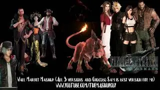 Final Fantasy VII Remake - Wall Market Mashup (All Versions)