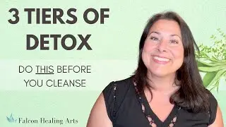 The 3 Tiers of Detoxification Protocols