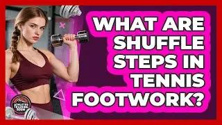 What Are Shuffle Steps In Tennis Footwork? - Athletes Training Room