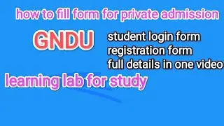 Admission process private admission how to fill full detailsin one video #gndu #learninglabforstudy 