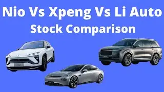 Nio Vs Xpeng Vs Li Auto Stock Comparison! The 3 Best Chinese EV Stocks