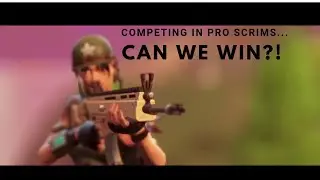 CAN WE WIN!? Fortnite PRO Scrimmage!