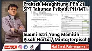 Simulasi Perhitungan SPT Tahunan Suami Istri (PH & MT)