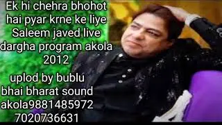 Ek hi chehra bhohot hai Saleem javed dargh program akola2012🎤bharat sound akola9881485972 7020736631
