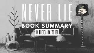 Never Lie by Freida McFadden | Book Summary