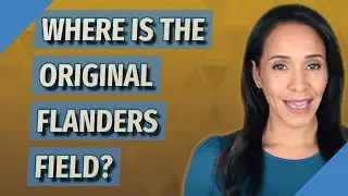 Where is the original Flanders Field?