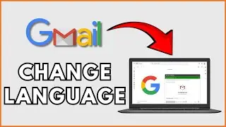 How to Change Language in Gmail 2025?