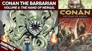 Конан-варвар. Том 6: Рука Нергала (Dark Horse Comics Run Explained)