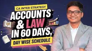 Accounts & Law in 60 Days - DAY WISE SCHEDULE - CA Inter - Jan 26 / May 25 Exams