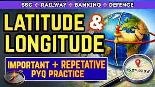 Latitude & Longitude Important PYQs | Geography Previous Year Questions | SSC, Railway, Banking