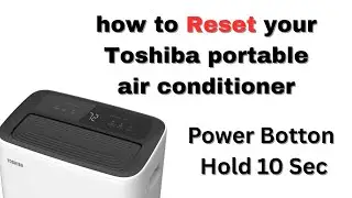 How to Reset Toshiba Portable Air Conditioner | Toshiba Portable Air Conditioner Fix Step by Step