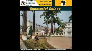 Equatorial Guinea: Oil & Gas, Wood Processing, Logistics, Trade / Imports  in 6 Minutes