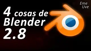 Debes instalar ya Blender 2.8 - 4 cosas que deberías saber Tutoriales Blender español principiantes
