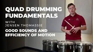 Quad Drumming Fundamentals: Good Sounds and Efficiency of Motion