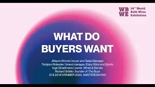#WBWE22 WHAT DO BUYERS WANT