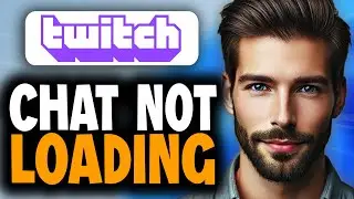 How to Fix Twitch Chat Not Loading - Full Guide