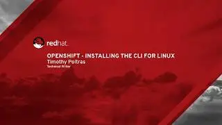 OpenShift - Installing the CLI for Linux