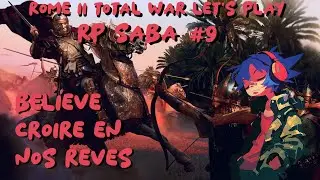 On y a pourtant CRU ! RP Saba Let's Play Rome Total War II #9