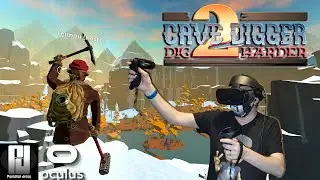 CAVE DIGGER 2: DIG HARDER Exclusive Look! - I found another GEM! / Oculus Rift S / RTX 2070 Super