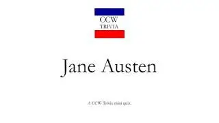 Jane Austen. A CCW Mini Quiz.