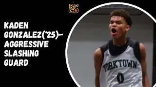 Kaden Gonzalez('25)- Aggressive Slashing Guard (Full Highlights vs Atmosphere Academy)