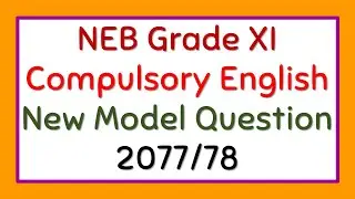 NEB Grade XI Compulsory English Model Questions (New Curriculum) with Specification Grid 2077/78