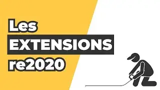 💡Extension RE2020 : quelles sont mes obligations ?