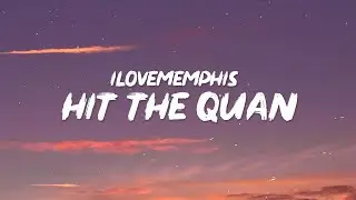 ​iLoveMemphis - Hit The Quan (Lyrics) I think we got a winner People want to dap it up