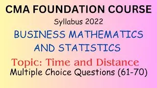 CMA FOUNDATION TAMIL|| Business Maths|| Time and Distance