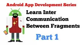 #3 Android Fragments tutorial series - 6 - Inter Communication Between Fragments The bad way