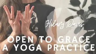 Open To Grace: A 30 Minute Anusara Yoga Class