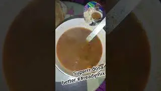 superrr dosa better & sambhar ready mix #reviews # trending songs### Shorts # real## enjoyed 🥰