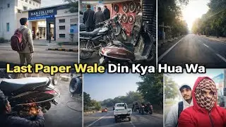 Exam Ka Last Din Yaadgaar Ban Gaya [ Full Vlog ] | 🔥🔥 #deepu #vlog 