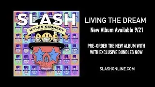 Slash ft. Myles Kennedy & The Conspirators - Living The Dream Pre-order Video