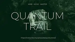 Quantum Trail | Arakuniko