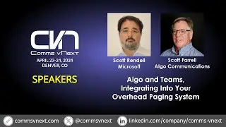 2024 - Scott Rendell & Scott Farrell - Algo and Teams, Integrating Into Your Overhead Paging System