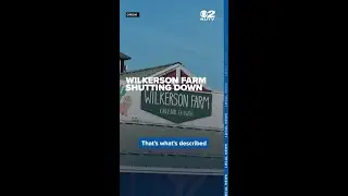 Wilkerson Farm preparing to shut down as landowner looks to sell
