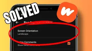 How to adjust the screen orientation on Wattpad?