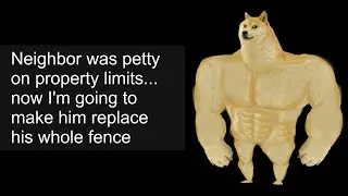 Neighbor was petty on property limits... now I'm going to ... | Top r/pettyrevenge posts of the week